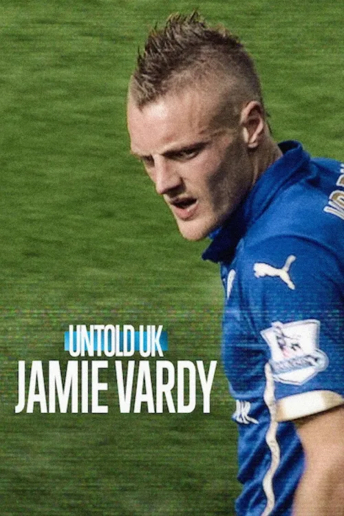 Perde Arkası - Birleşik Krallık: Jamie Vardy (2026) Belgeseller